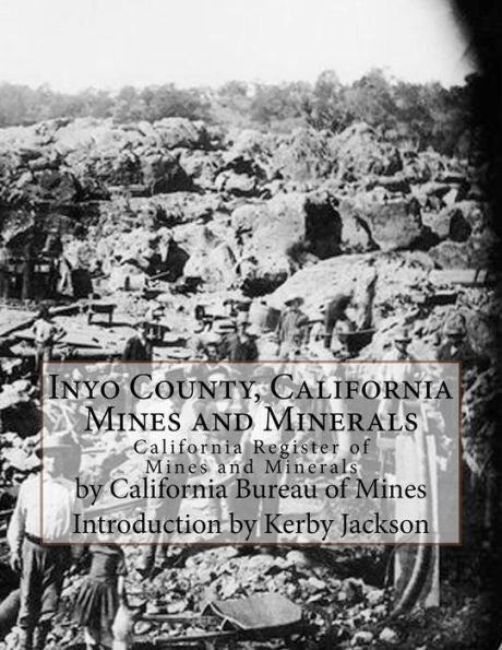 Inyo County, California Mines And Minerals: California Register Of Mines And Minerals