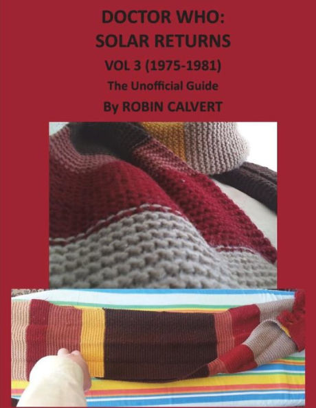 Dr. Who: Solar Returns Vol 3 (1975-1981) - The Unofficial Guide
