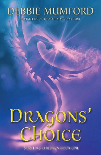Dragons' Choice (Sorcha's Children) (Volume 1)