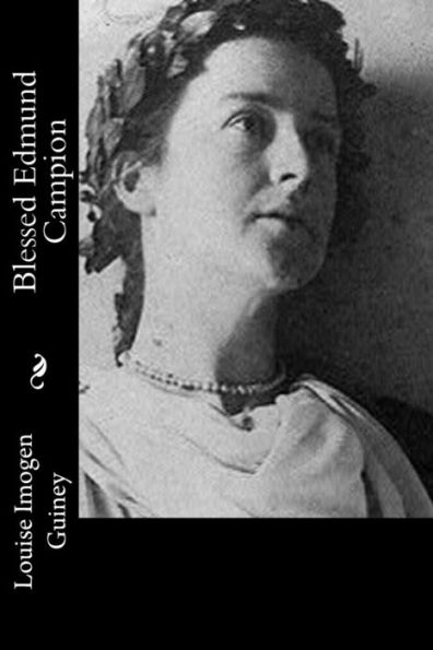 Blessed Edmund Campion - 9781548302498