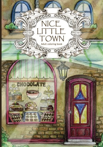 Adult Coloring Book: Nice Little Town (Volume 1)