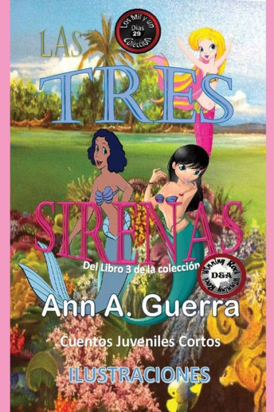 Las Tres Sirenas: Cuento No. 29 Del Libro 3 De Los Mil Y Un Dias: Cuentos Juveniles Cortos (Los Mil Y Un Dias Libro 3) (Volume 29) (Spanish Edition)