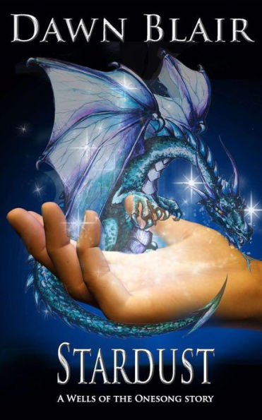 Stardust: A Wells Of The Onesong Story