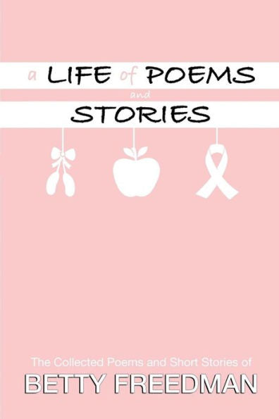 A Life Of Poems And Stories