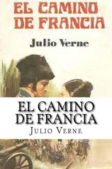 El Camino De Francia (Spanish) Edition (Spanish Edition)