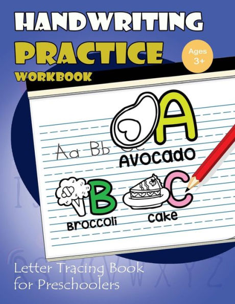 Handwriting Pratice Workbook: Letter Tracing Book For Preschoolers (Letter Tracing Workbook) (Volume 6)