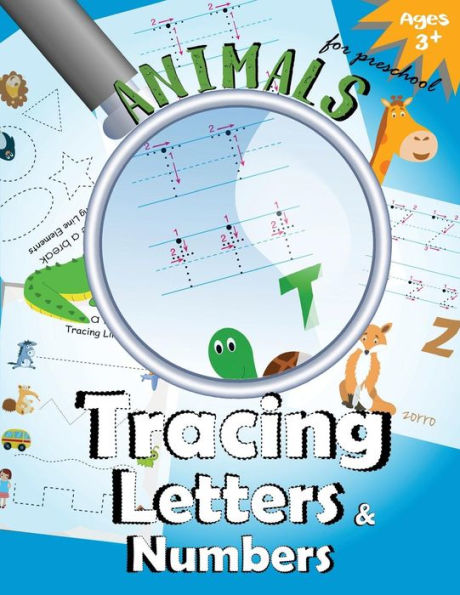 Animals Tracing Letters And Numbers: Handwriting Practice Workbook For Preschool (Tracing Letters For Kids) (Volume 2)