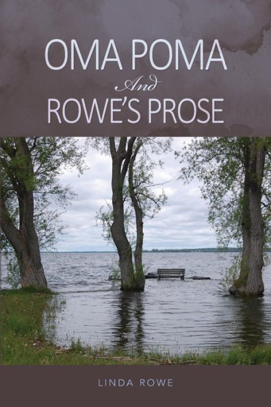 Oma Poma And Rowe's Prose