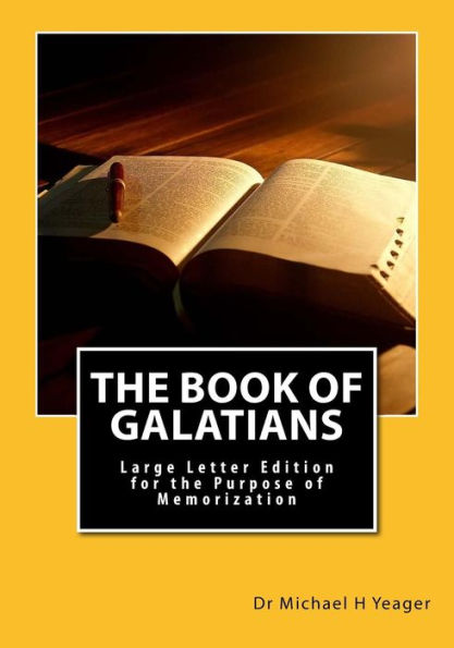 The Book Of Galatians: Large Letter Edition For The Purpose Of Memorization (Memorization Series) (Volume 9)