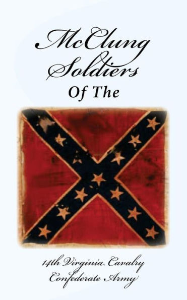 Mcclung Soldiers Of The 14Th Virginia Cavalry Confederate Army