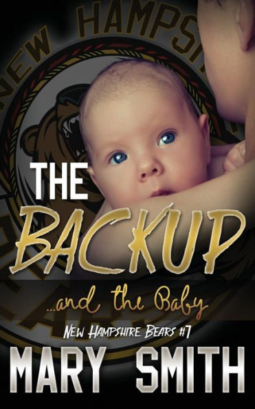 The Backup And The Baby (New Hampshire Bear Book 7) (New Hampshire Bears)