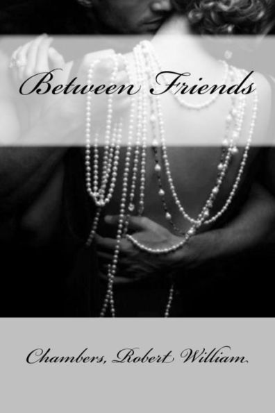 Between Friends - 9781548332877