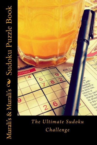 Sudoku Puzzle Book: The Ultimate Sudoku Challenge (Murali's Brain Games) (Volume 1)
