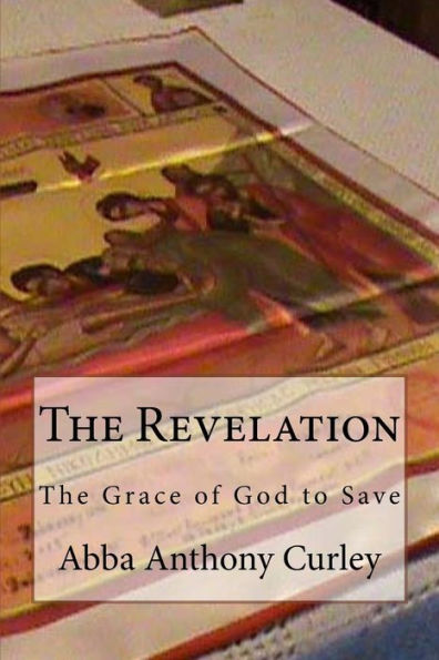 The Revelation: The Grace Of God To Save