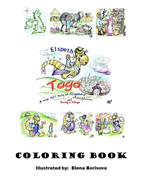 Elspeth & Tago Coloring Book: A True Tall Tale Of Friendship, Acceptance And Saving A Village