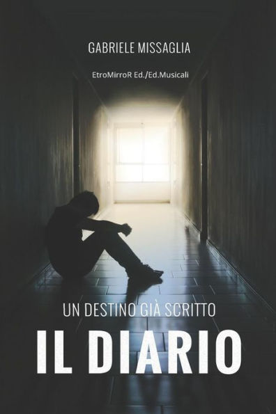 Il Diario: Un Destino Già Scritto (Italian Edition)