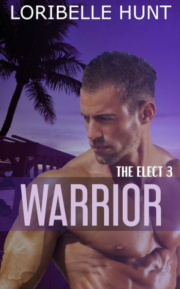 Warrior (The Elect) (Volume 3)