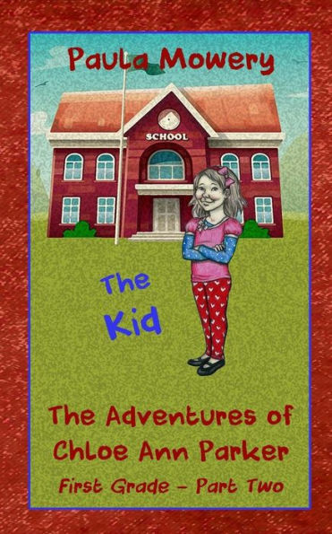 The Adventures Of Chloe Ann Parker: Part Two - The Kid