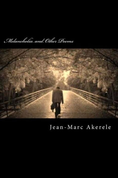 Melancholia And Other Poems