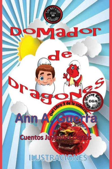 Domador De Dragones: Cuento 30 Del Libro 3 De Los Mil Y Un Dias (Los Mil Y Un Dias Libro 3) (Volume 30) (Spanish Edition)