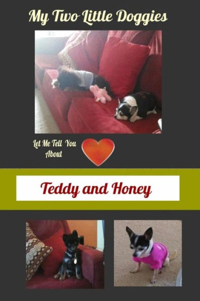 Let Me Tell You About Teddy And Honey...