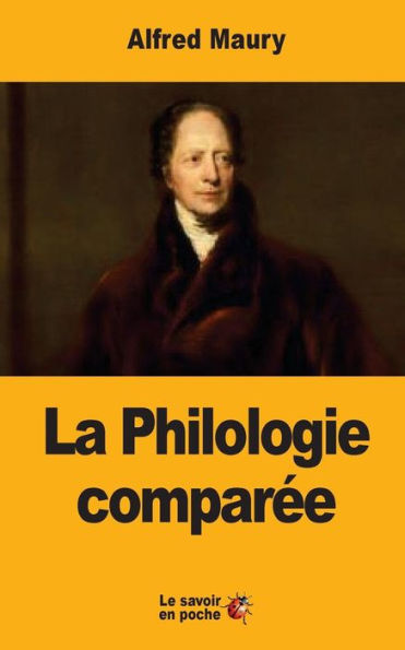 La Philologie Comparée: Ses Principes Et Ses Applications Nouvelles (French Edition)