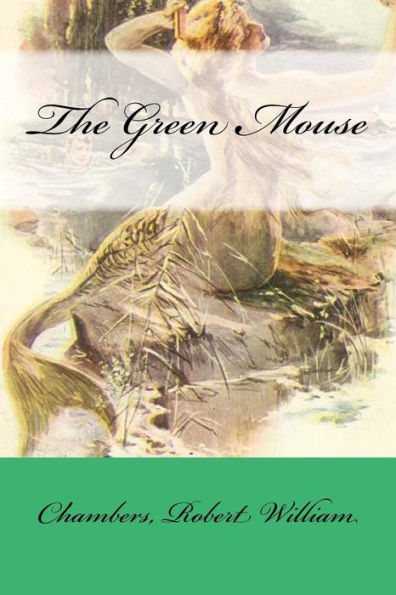 The Green Mouse - 9781548392567
