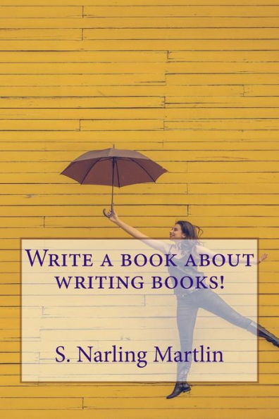 Write A Book About Writing Books!