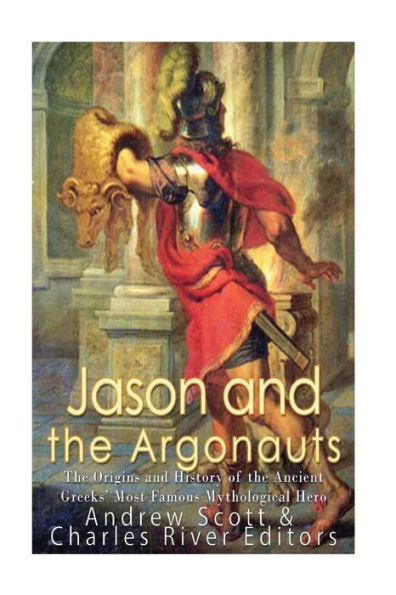 Jason And The Argonauts: The Origins And History Of The Ancient Greeks? Most Famous Mythological Hero
