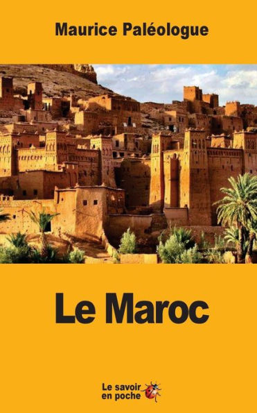 Le Maroc: Notes Et Souvenirs (French Edition)