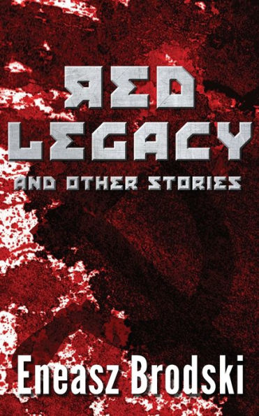 Red Legacy And Other Stories