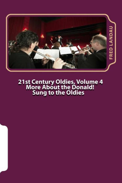 21St Century Oldies, Volume 4: More About The Donald! Sung To The Oldies