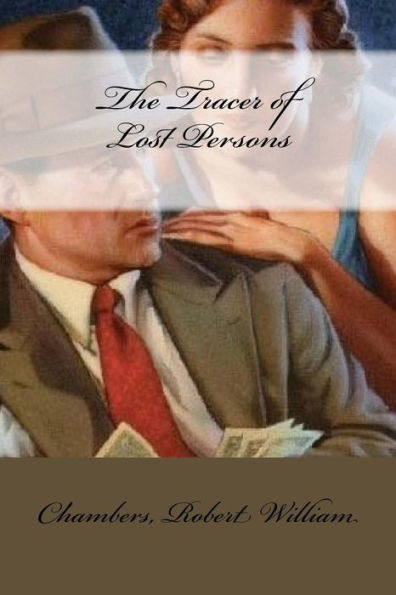 The Tracer Of Lost Persons - 9781548421069
