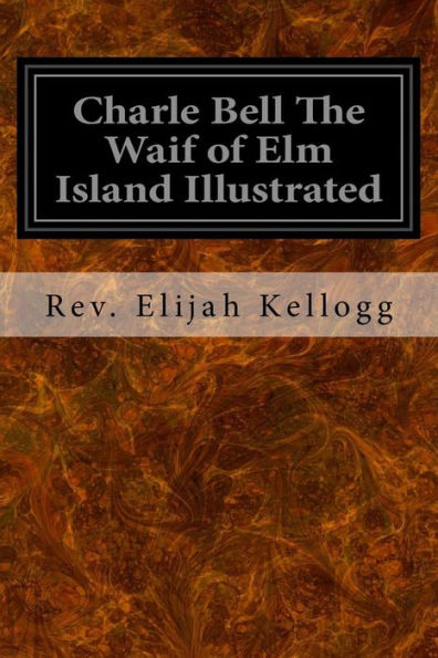 Charle Bell The Waif Of Elm Island Illustrated