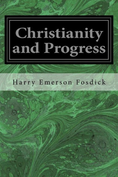 Christianity And Progress - 9781548423629