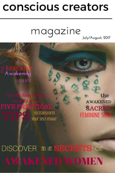 Conscious Creators Magazine: Discover The Secrets Of Awakened Women