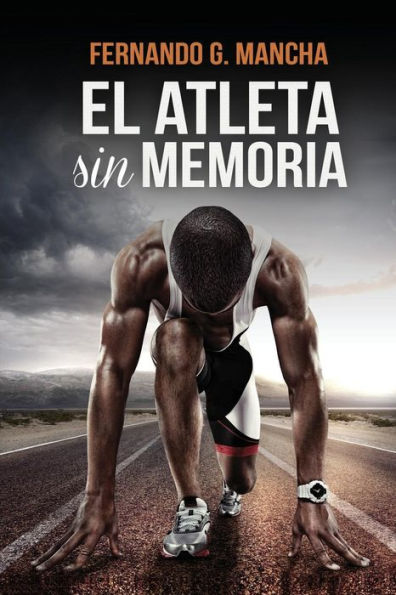 El Atleta Sin Memoria (Spanish Edition)