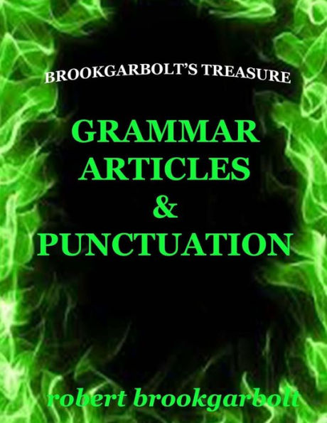 Grammar Articles And Punctuation (Brookgarbolt's Treasure)