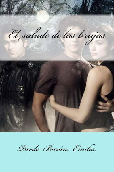El Saludo De Las Brujas (Spanish Edition) - 9781548428594
