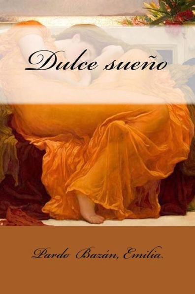 Dulce Sueño (Spanish Edition) - 9781548430733