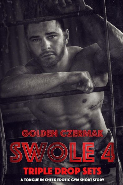 Swole: Triple Drop Sets (Volume 4)