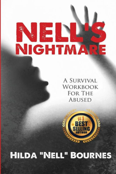 Nell's Nightmare: A Survival Workbook For The Abused