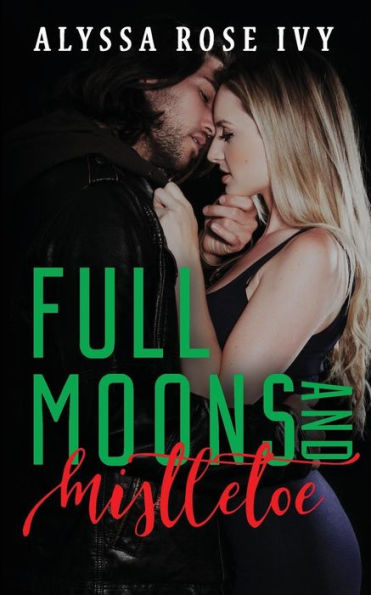Full Moons And Mistletoe