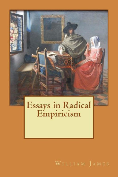 Essays In Radical Empiricism - 9781548440299