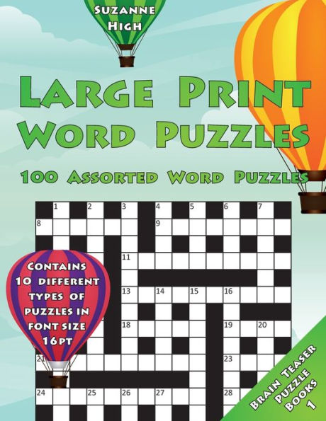 Large Print Word Puzzles: 100 Assorted Word Puzzles: Contains 10 Different Types Of Puzzles In Font Size 16Pt (Uk Edition) (Large Print Brain Teaser Puzzle Books)