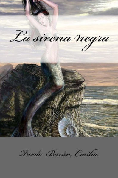 La Sirena Negra (Spanish Edition) - 9781548447557