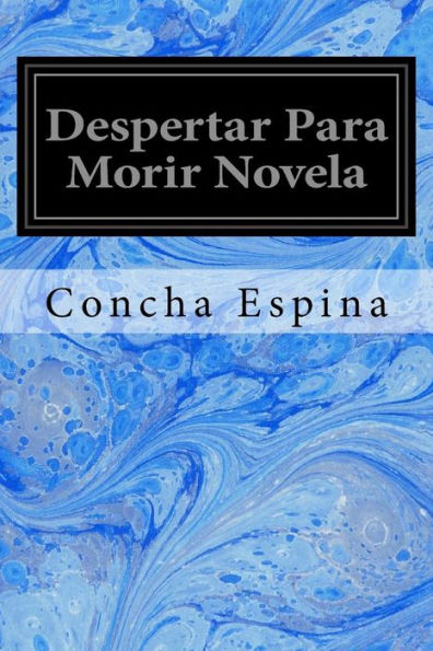Despertar Para Morir Novela (Spanish Edition)
