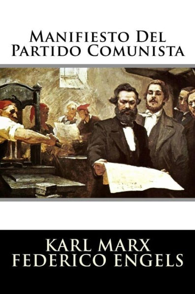 Manifiesto Del Partido Comunista (Spanish Edition) - 9781548456528