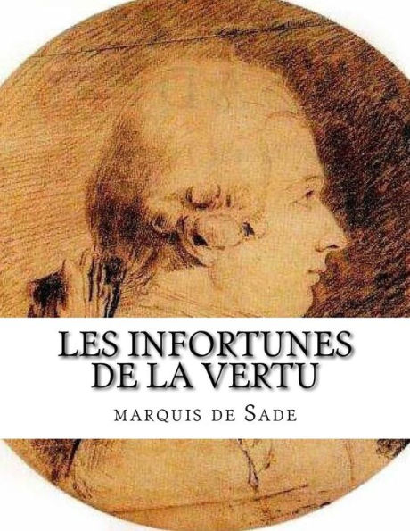Les Infortunes De La Vertu (French Edition) - 9781548461119