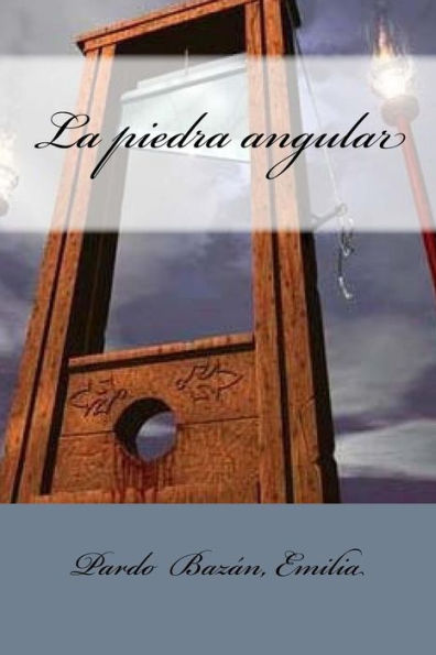La Piedra Angular (Spanish Edition) - 9781548473747